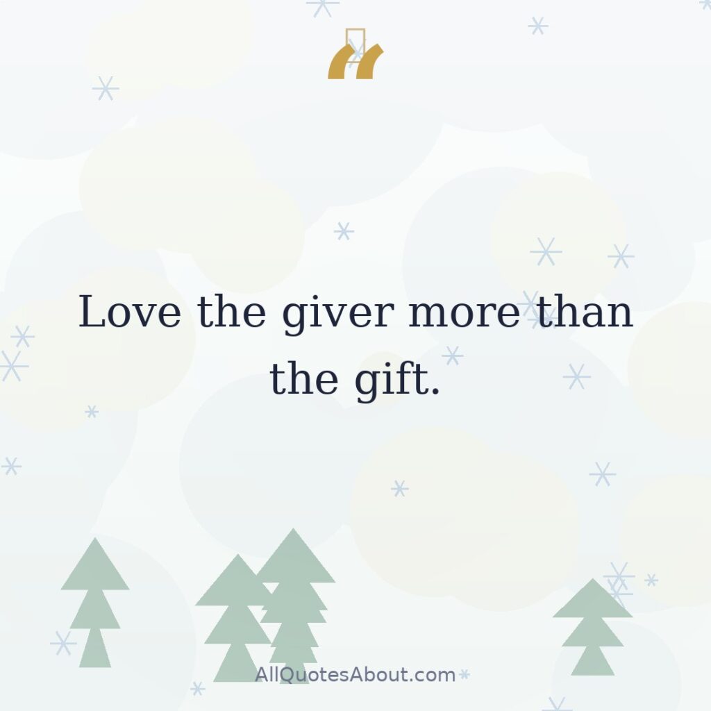 Love the giver more than the gift.” – Brigham Young quote card