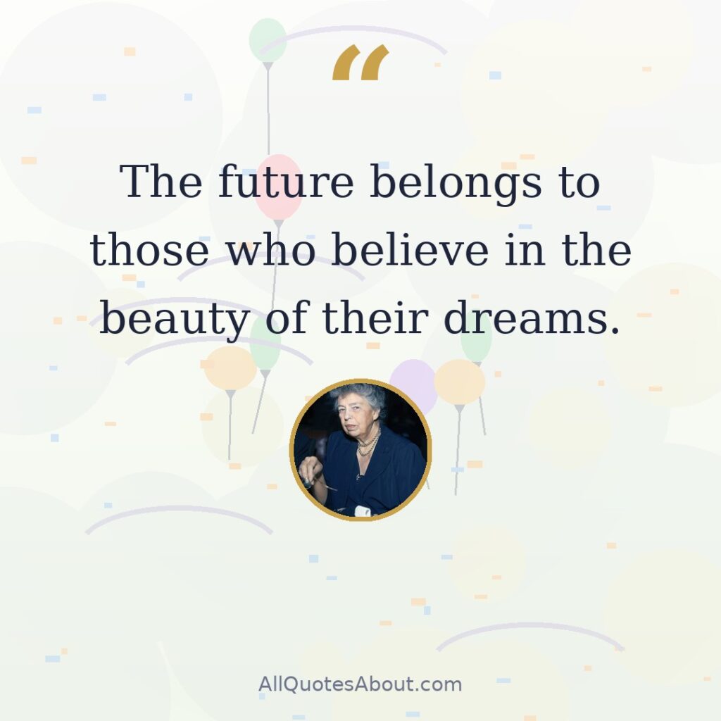 The future belongs to those who believe in the beauty of their dreams. quote card