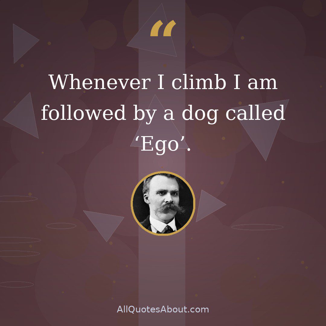 Whenever I climb I am followed by a dog called 'Ego'. quote card