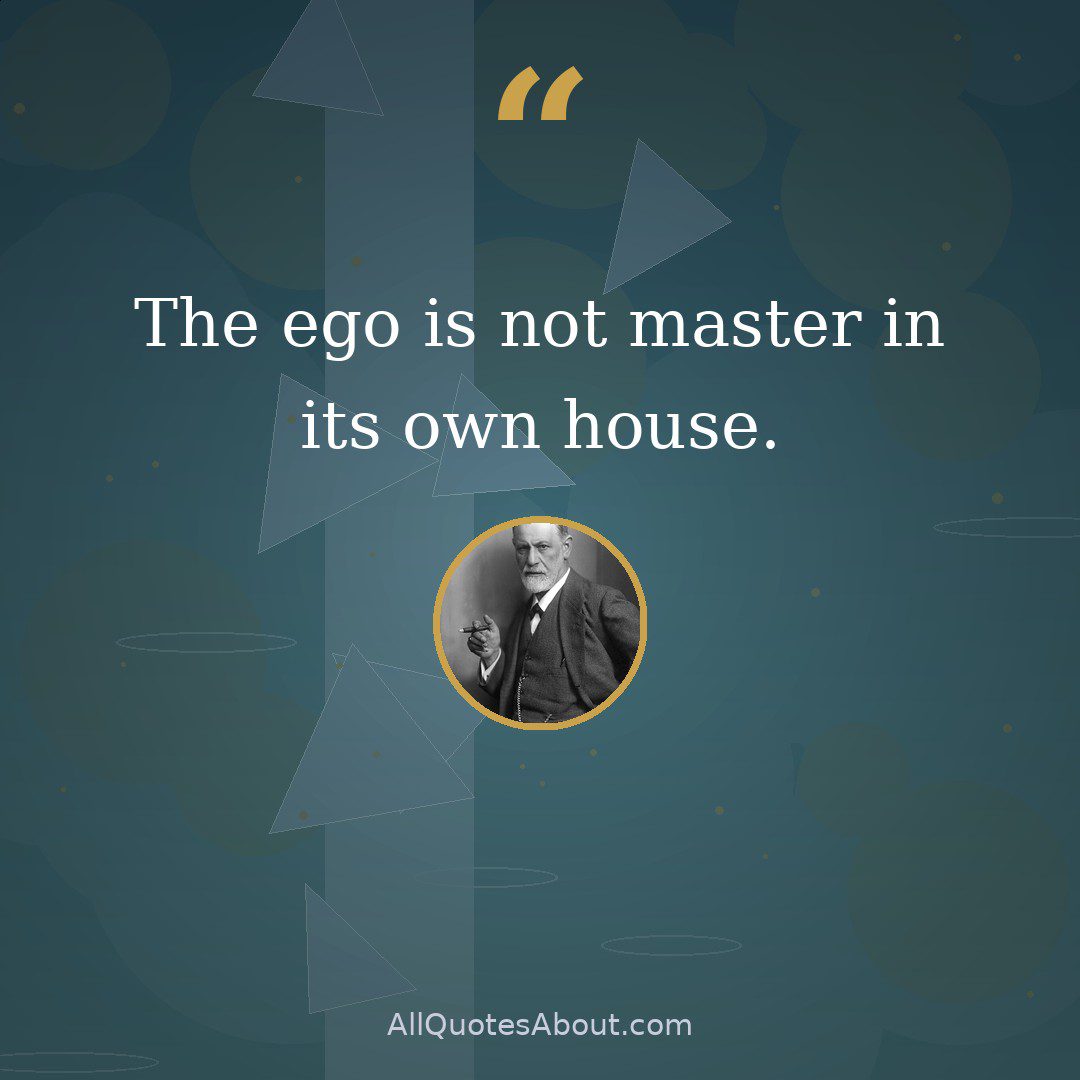 The ego is not master in its own house. quote card