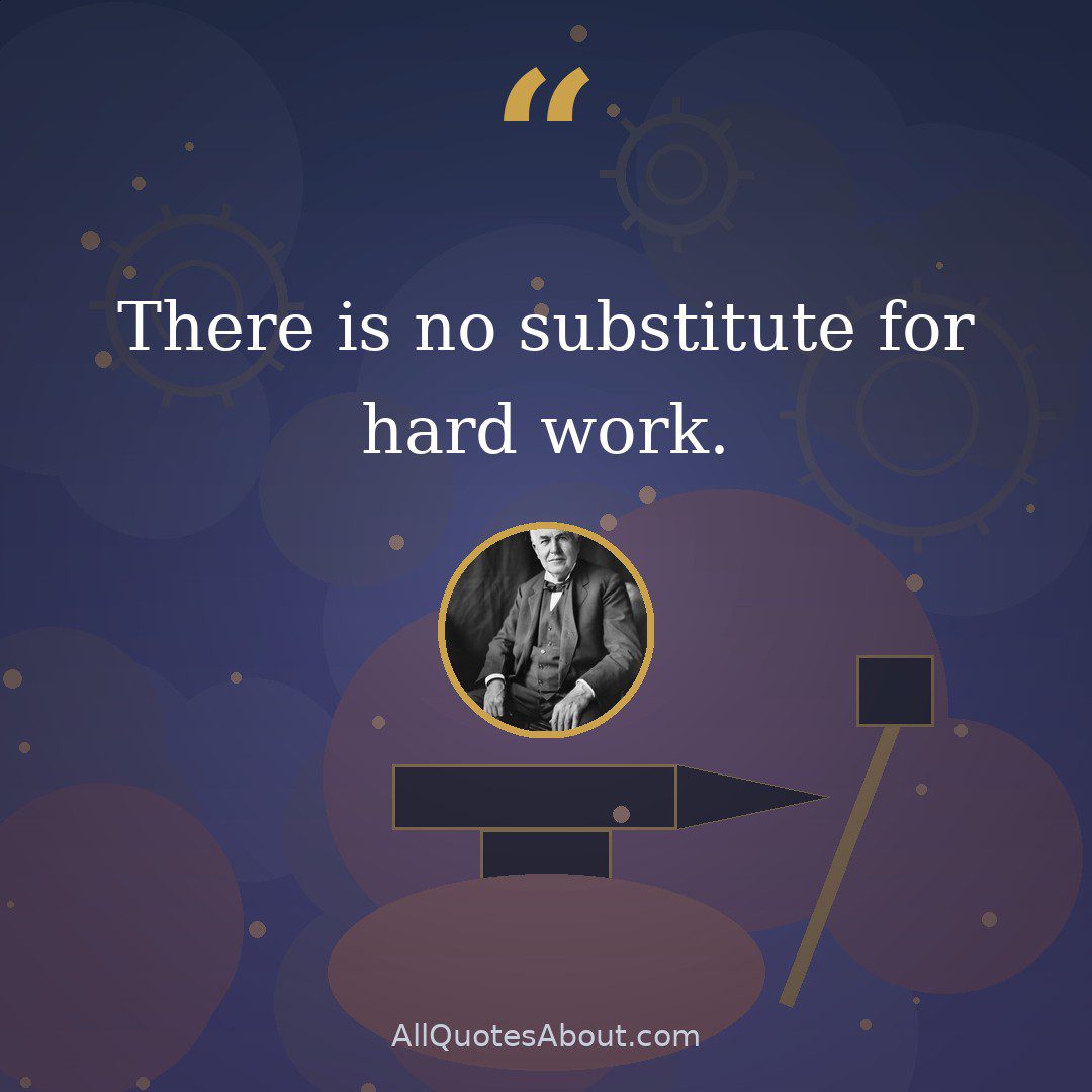 There is no substitute for hard work. quote card
