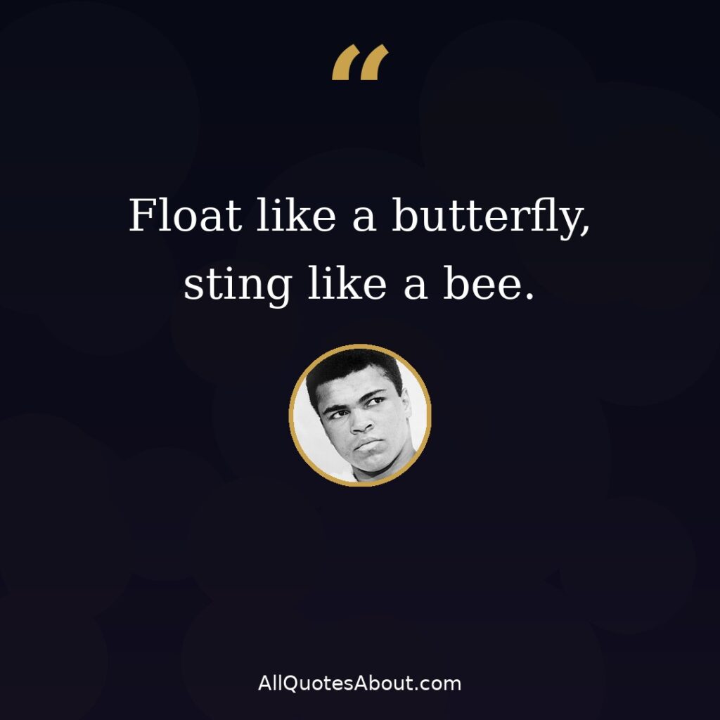 Float like a butterfly sting like a bee – Muhammad Ali quote card