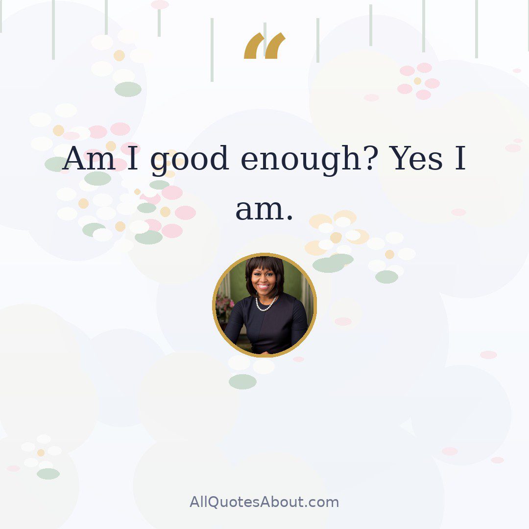 Am I good enough? Yes I am. quote card