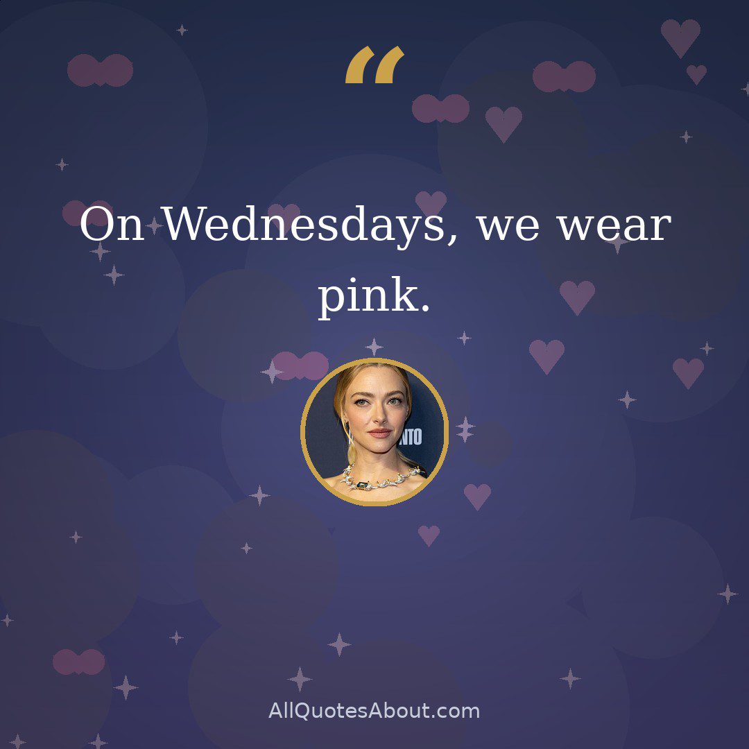 On Wednesdays, we wear pink. quote card
