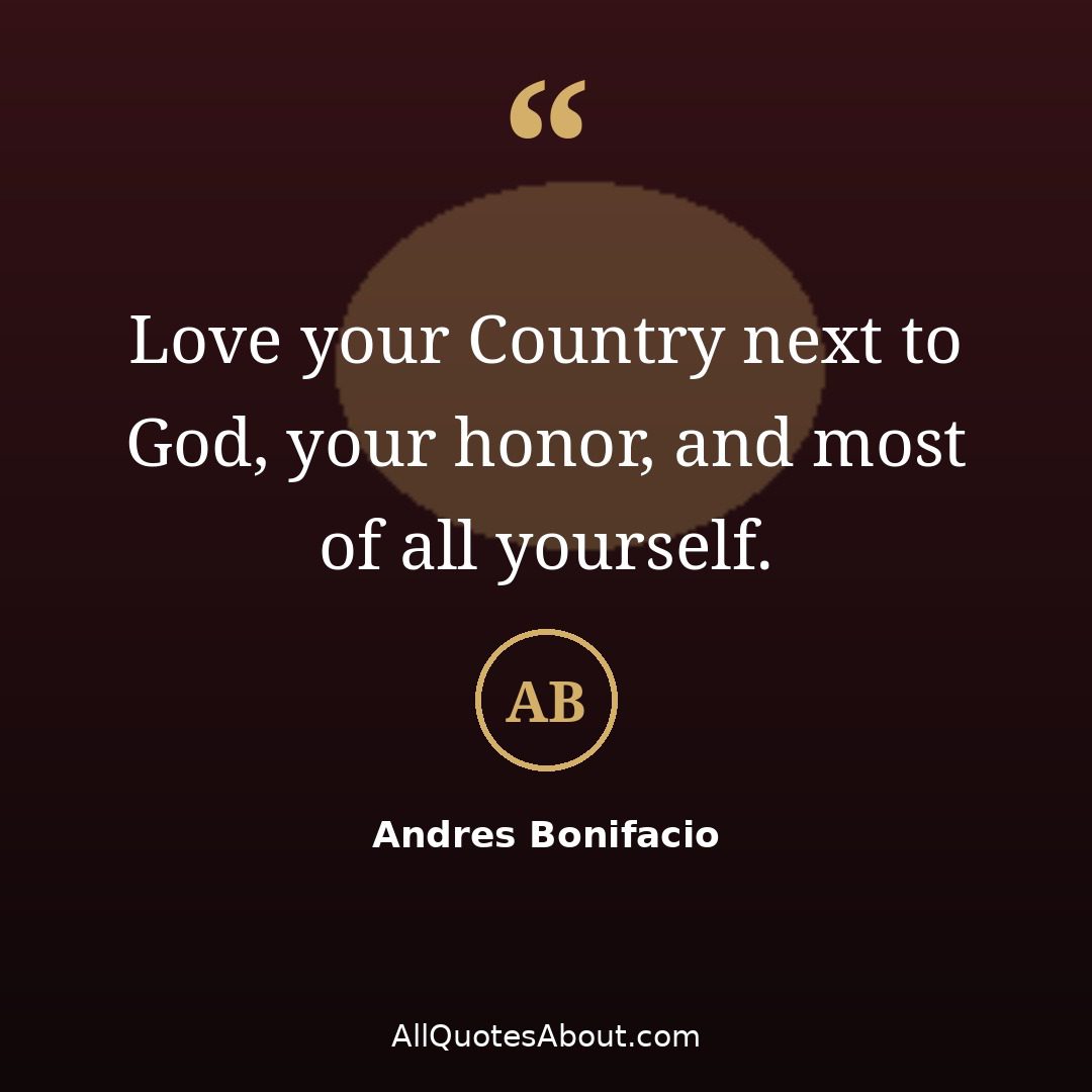 Love your country next to God your honor and yourself – Andres Bonifacio quote card