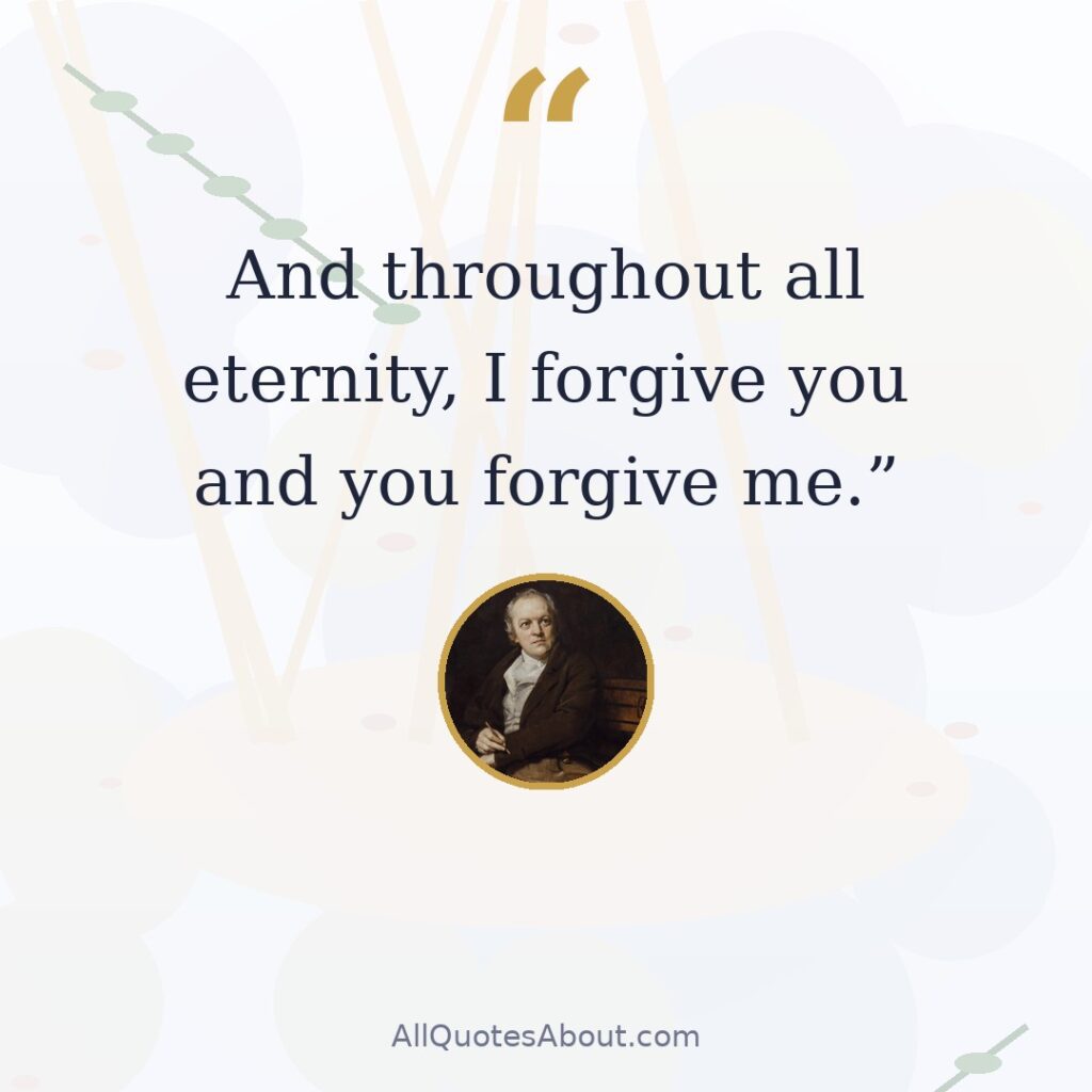 And throughout all eternity, I forgive you and you forgive me. quote card