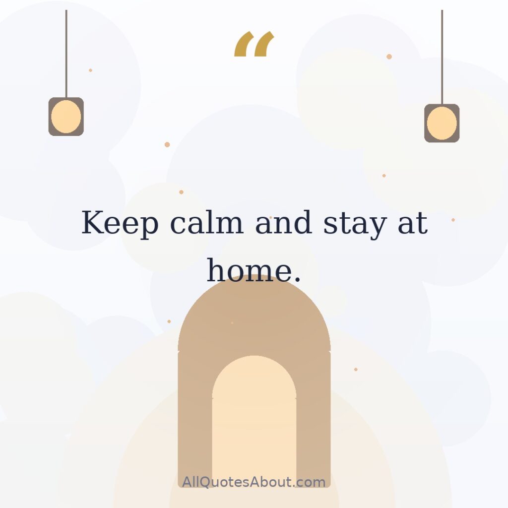 Keep calm and stay at home. quote card