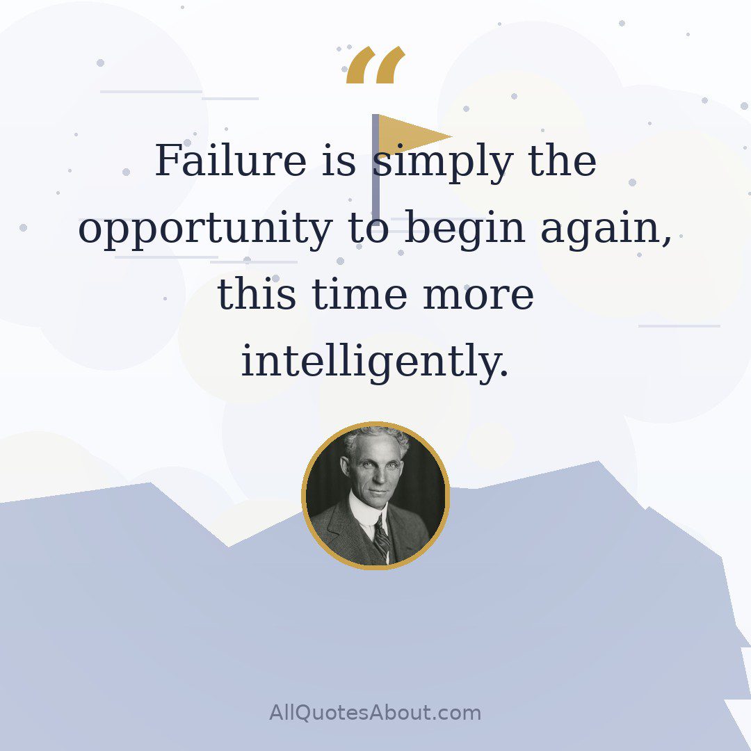 Failure is simply the opportunity to begin again, this time more intelligently. quote card