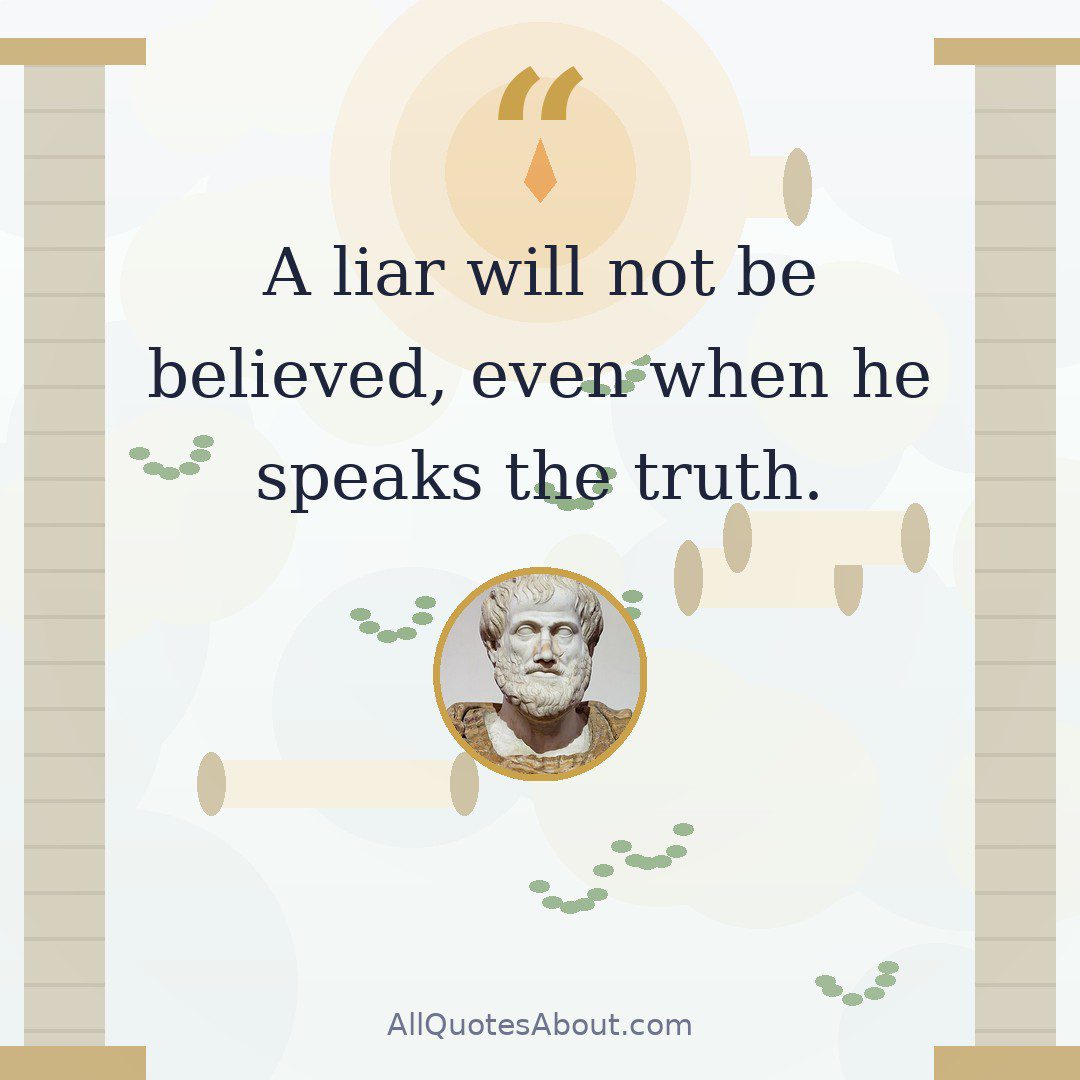 A liar will not be believed, even when he speaks the truth. quote card