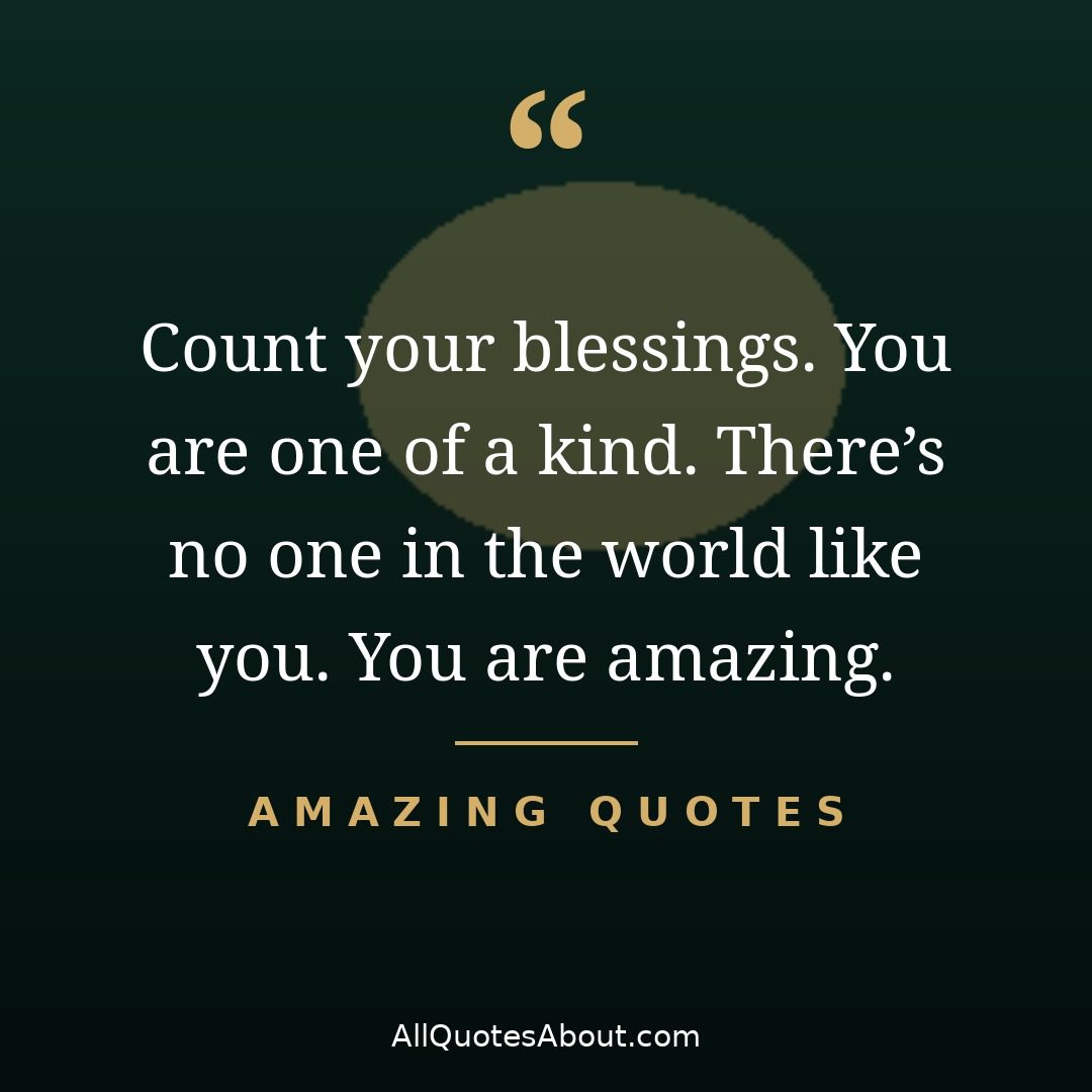 Count your blessings you are amazing – inspirational quote card