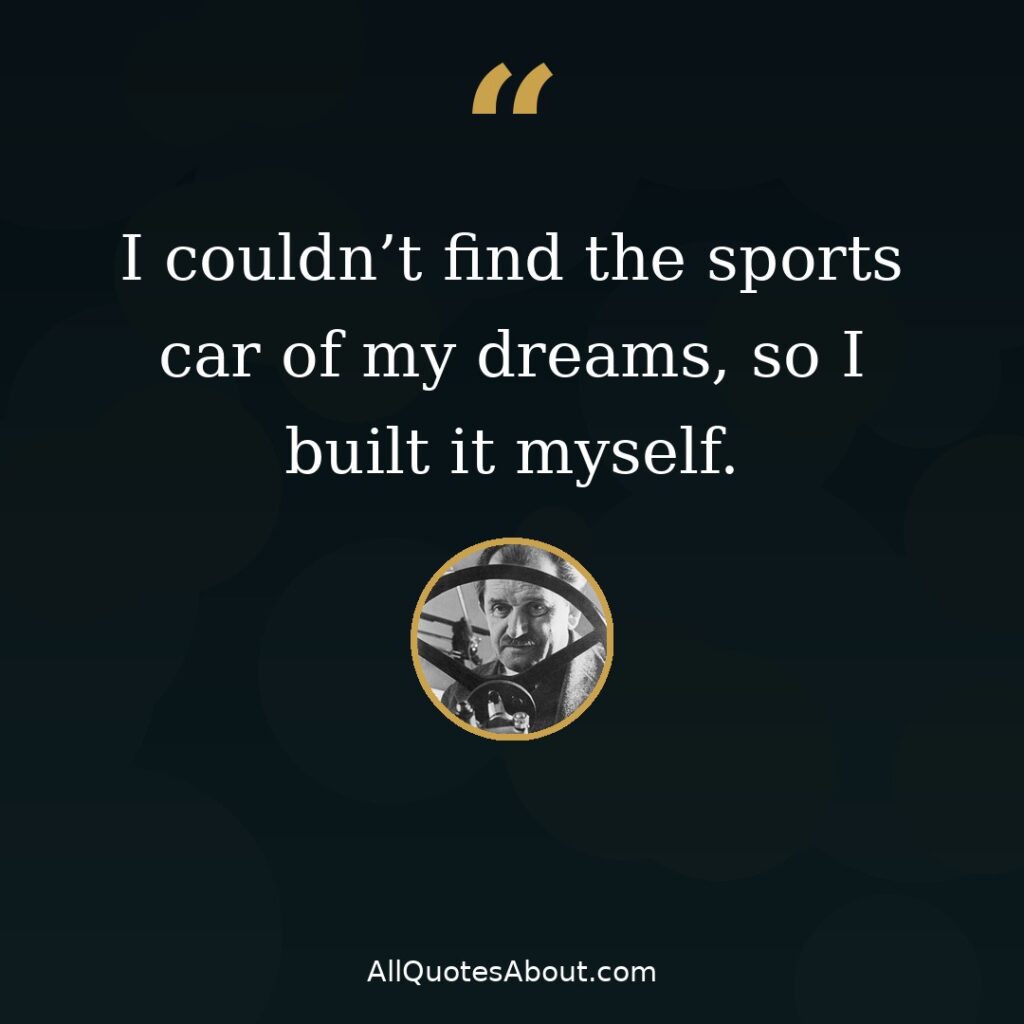 I couldn't find the sports car of my dreams – Ferdinand Porsche quote card