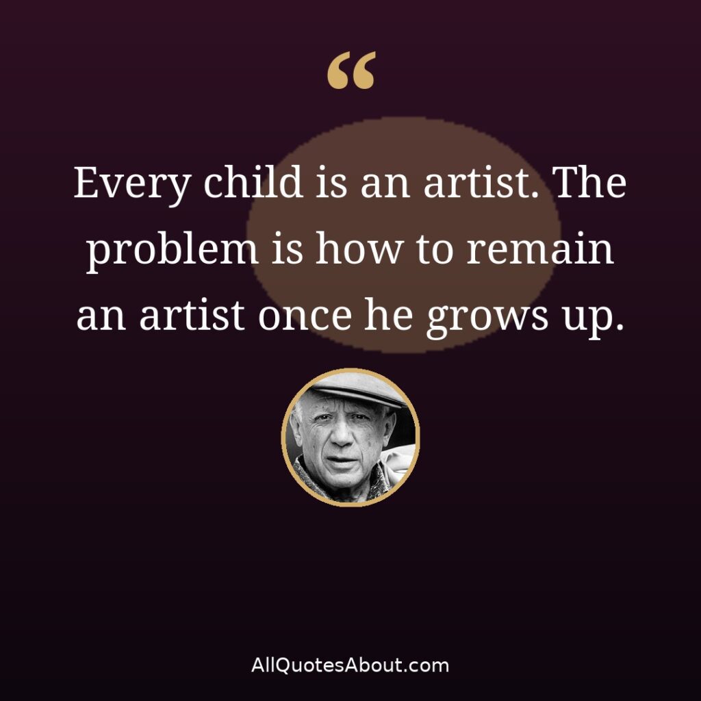 Every child is an artist – Pablo Picasso quote card