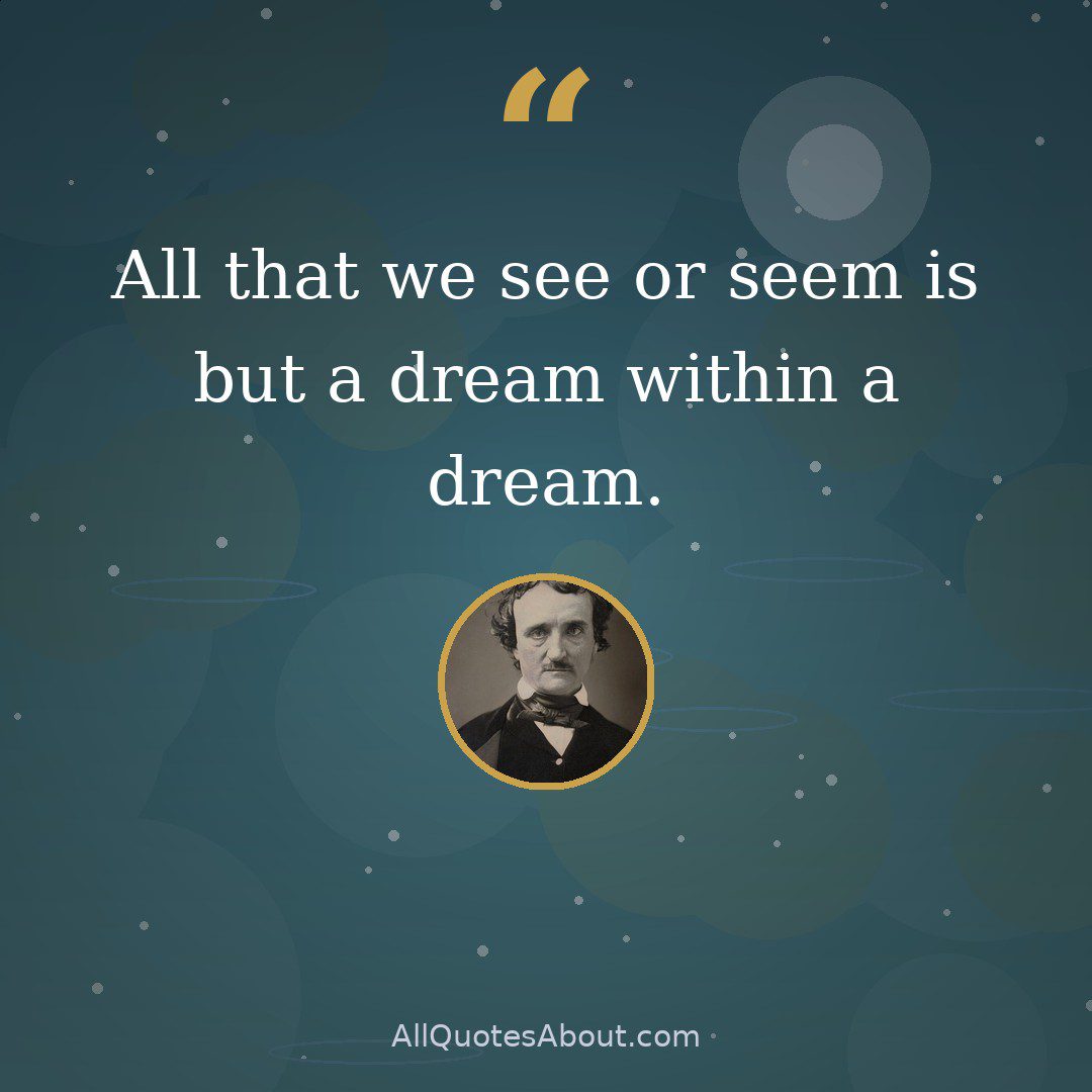 All that we see or seem is but a dream within a dream quote card