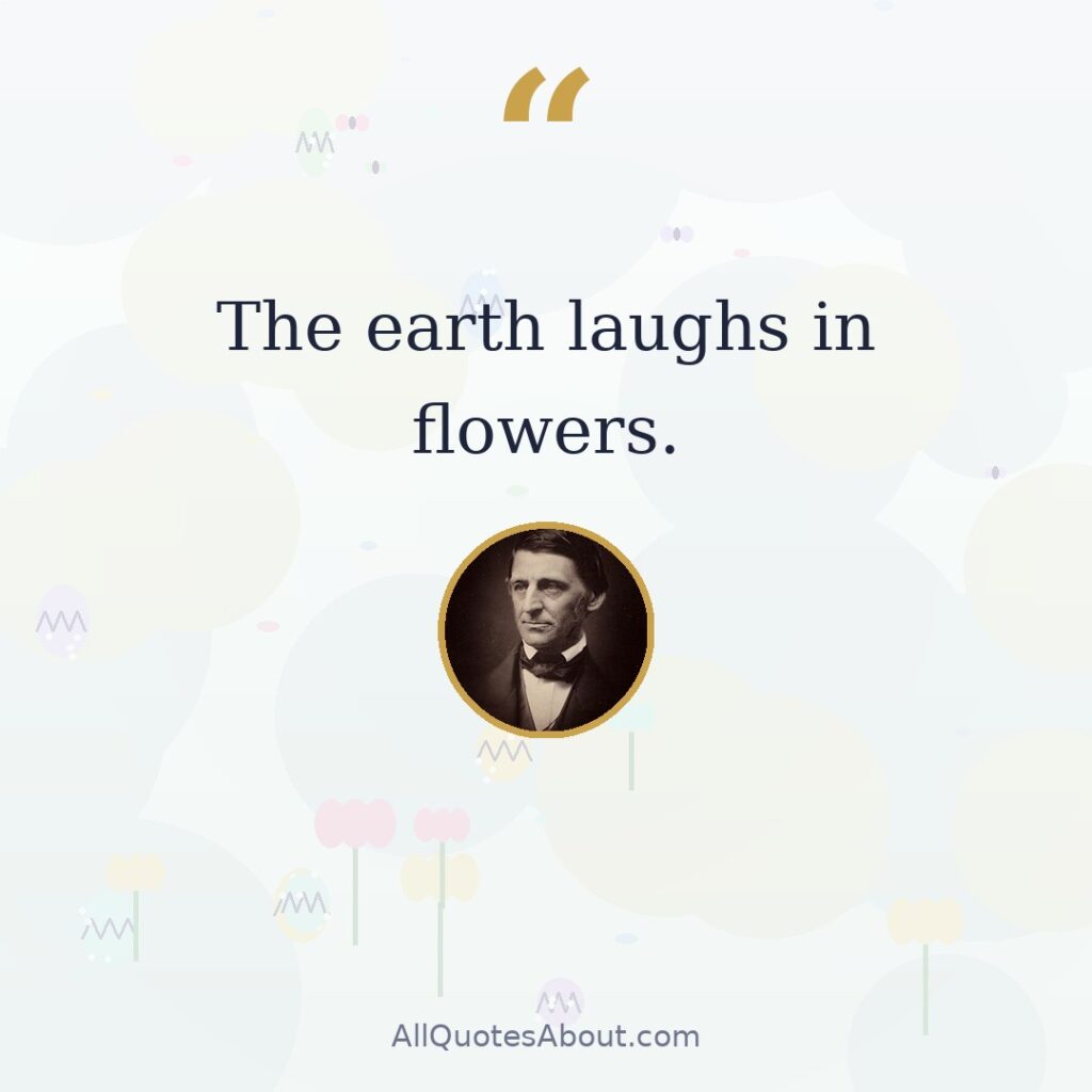 The earth laughs in flowers quote card