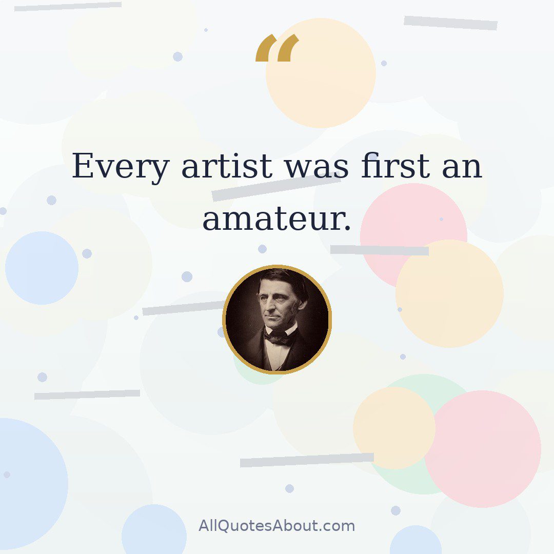 Every artist was first an amateur quote card