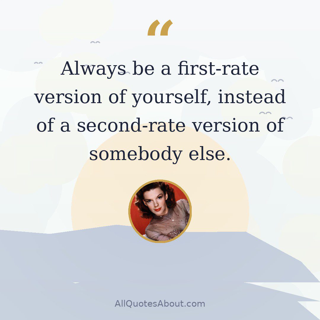 Always be a first-rate version of yourself, instead of a second-rate version of somebody else. quote card