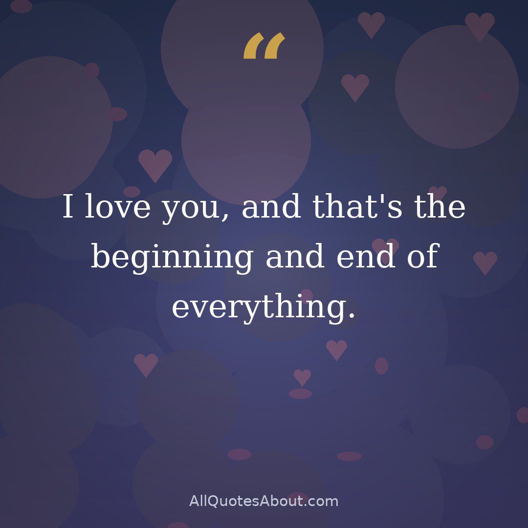 "I love you, and that's the beginning and end of everything." – F. Scott Fitzgerald quote card