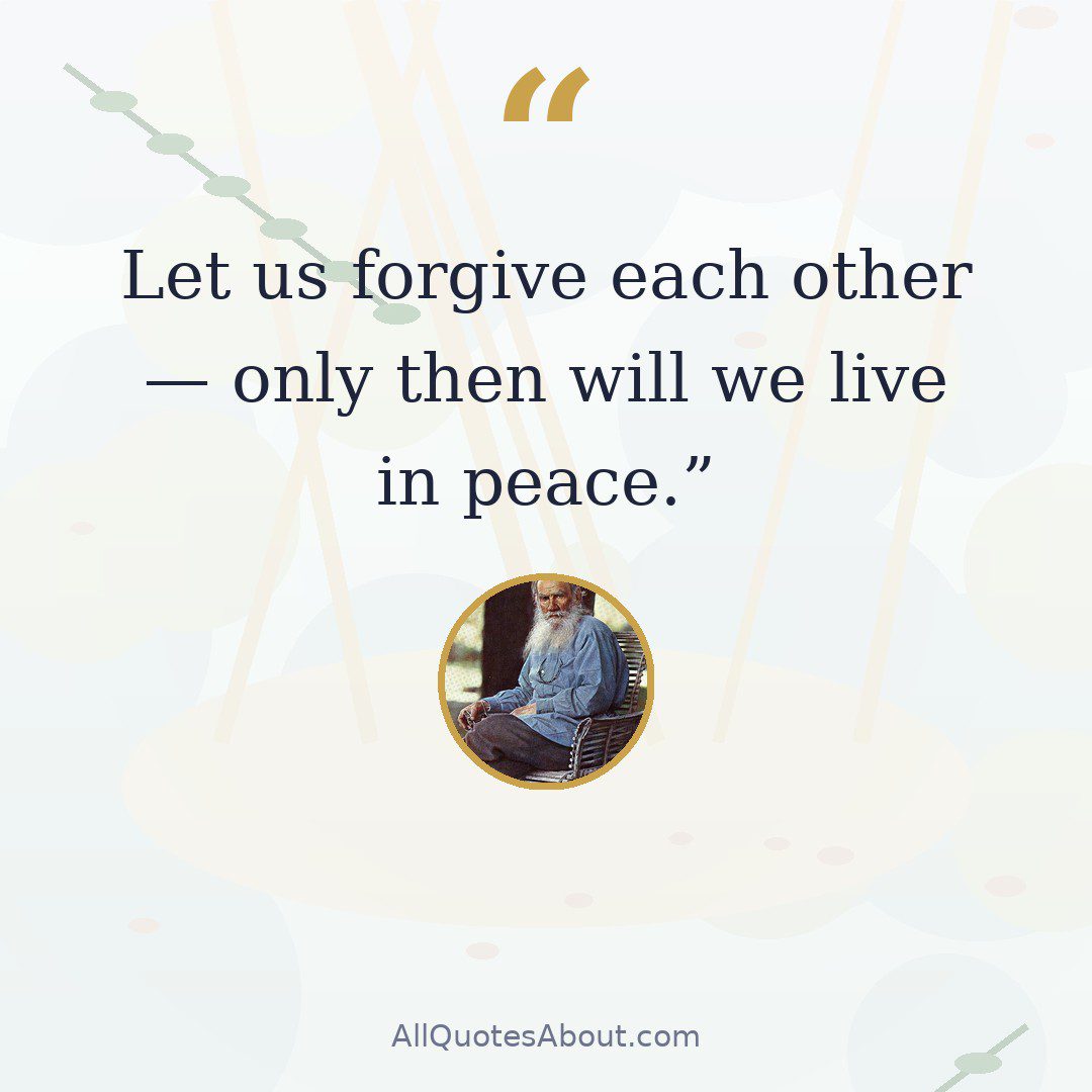 Let us forgive each other — only then will we live in peace. quote card