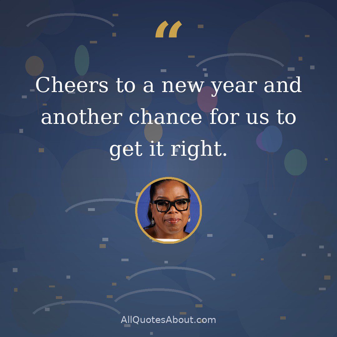 Cheers to a new year and another chance for us to get it right. quote card