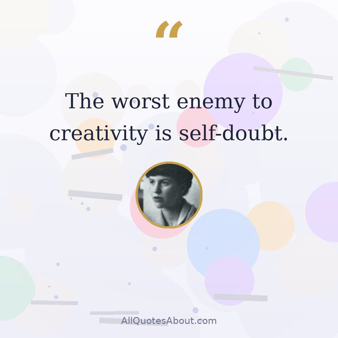 The worst enemy to creativity is self-doubt quote card