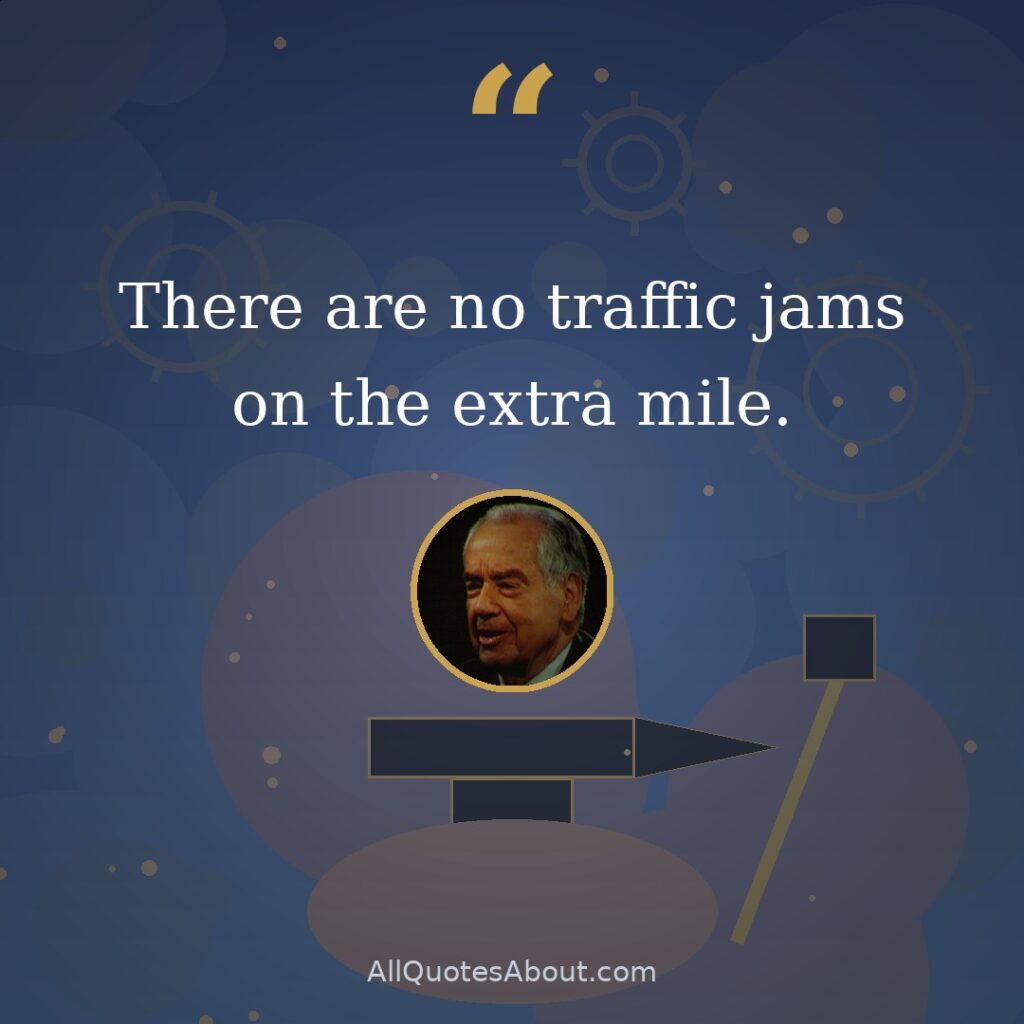 There are no traffic jams on the extra mile. quote card