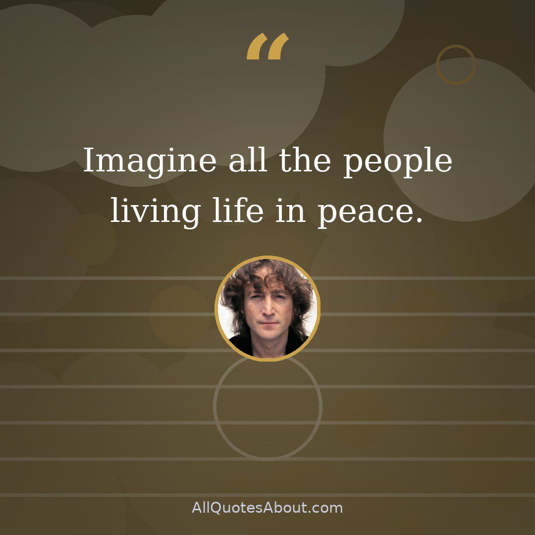 Imagine all the people living life in peace. quote card