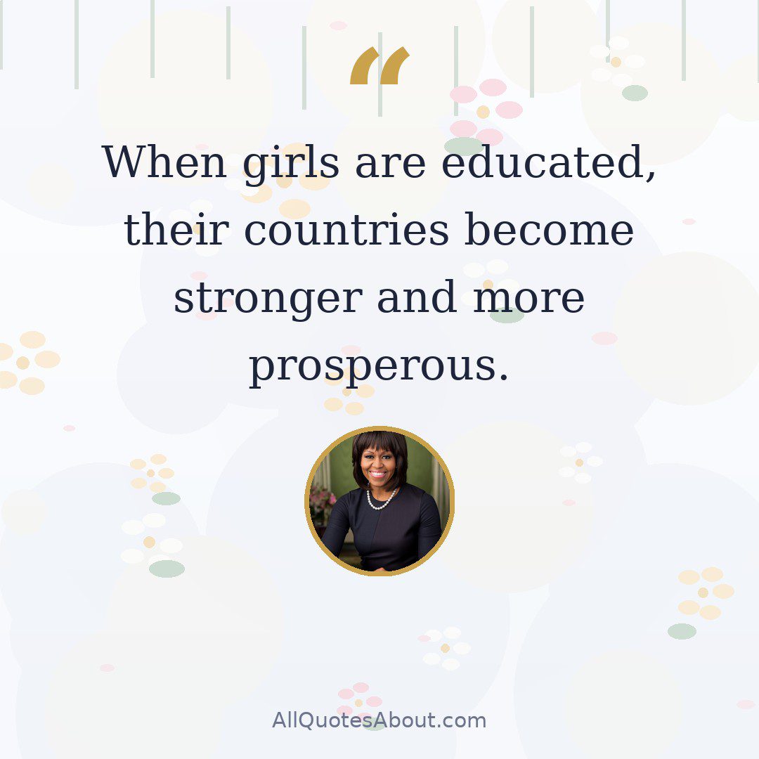 When girls are educated, their countries become stronger and more prosperous. quote card