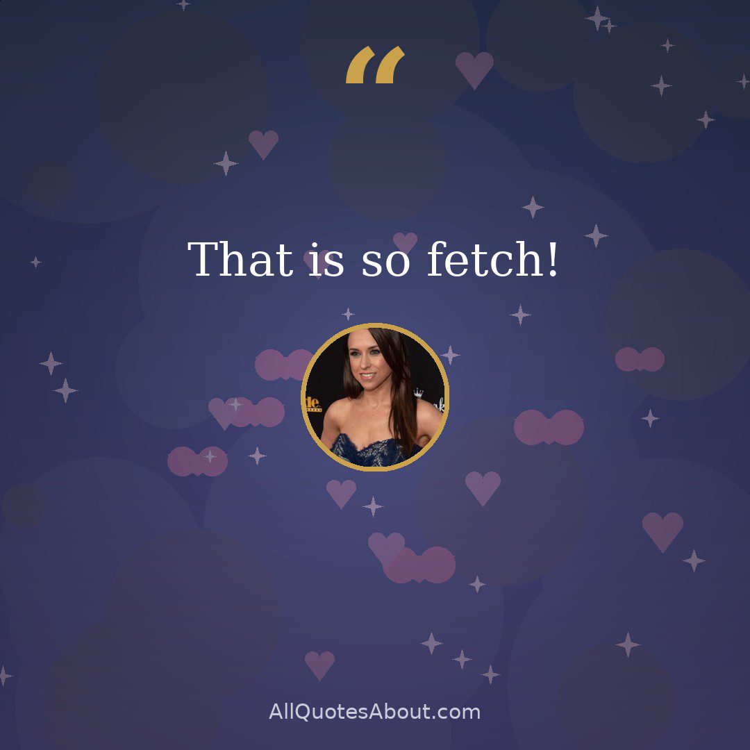 That is so fetch! quote card