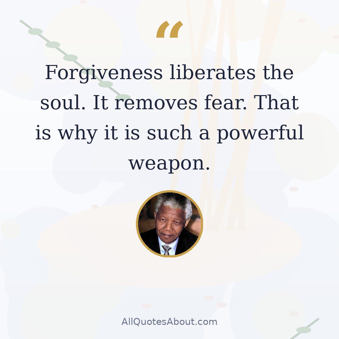 Forgiveness liberates the soul. It removes fear. That is why it is such a powerful weapon. quote card