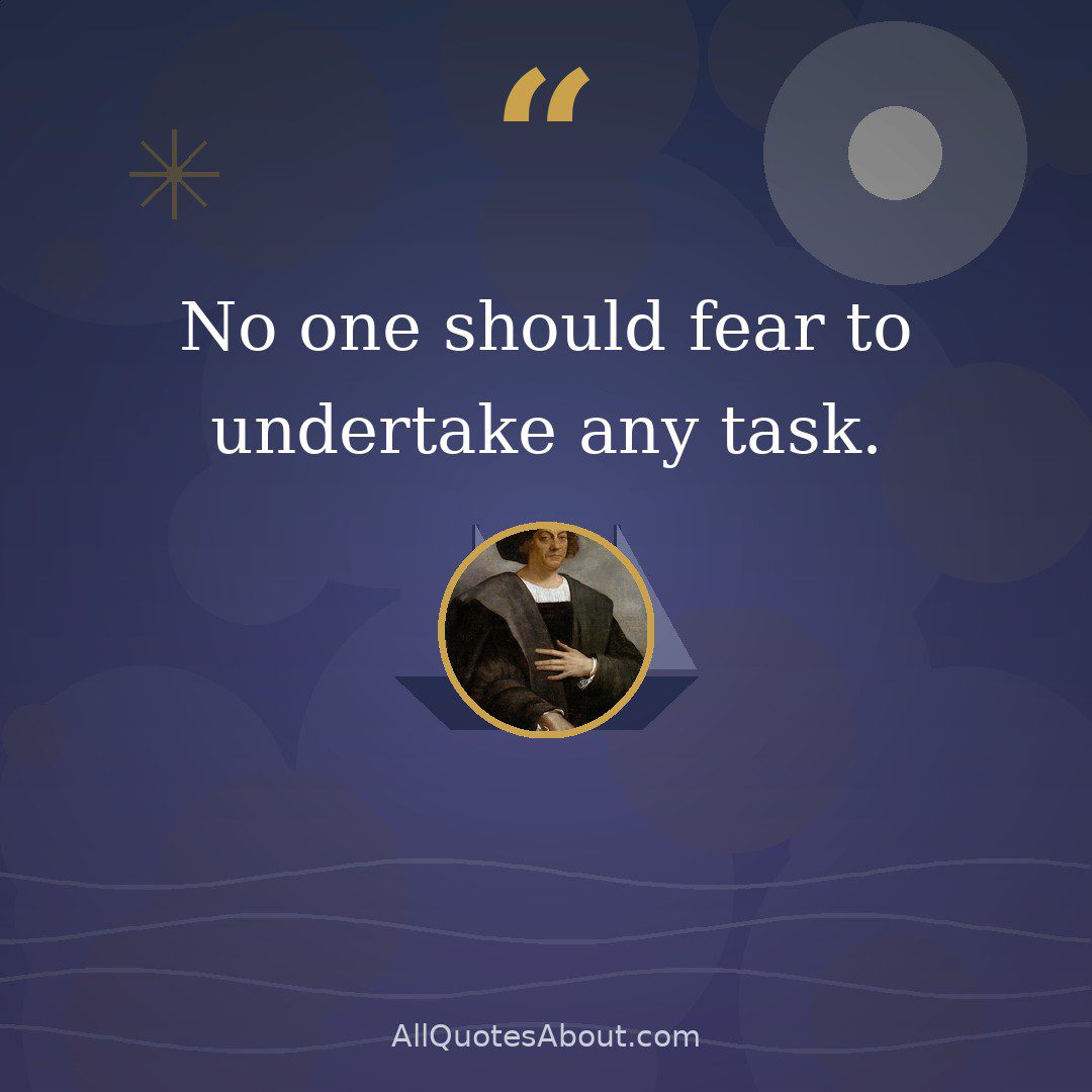 No one should fear to undertake any task quote card