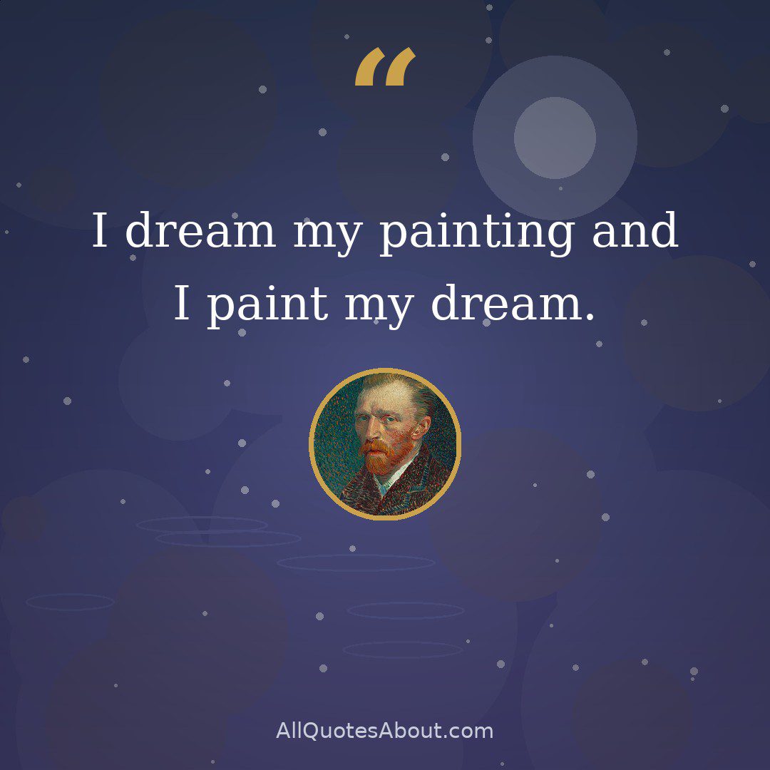 I dream my painting and I paint my dream quote card
