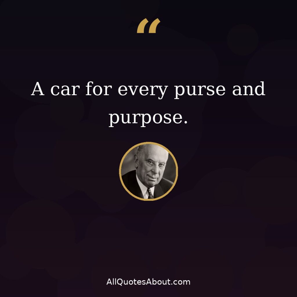 A car for every purse and purpose – Alfred P. Sloan quote card