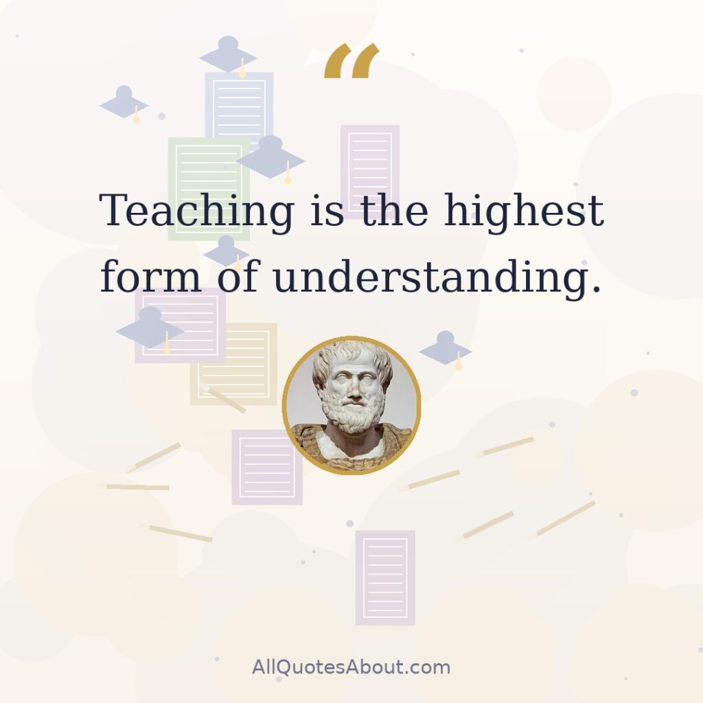 Teaching is the highest form of understanding. quote card