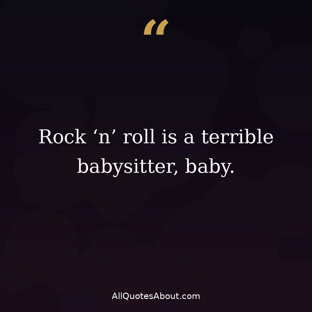 Rock n roll is a terrible babysitter quote card