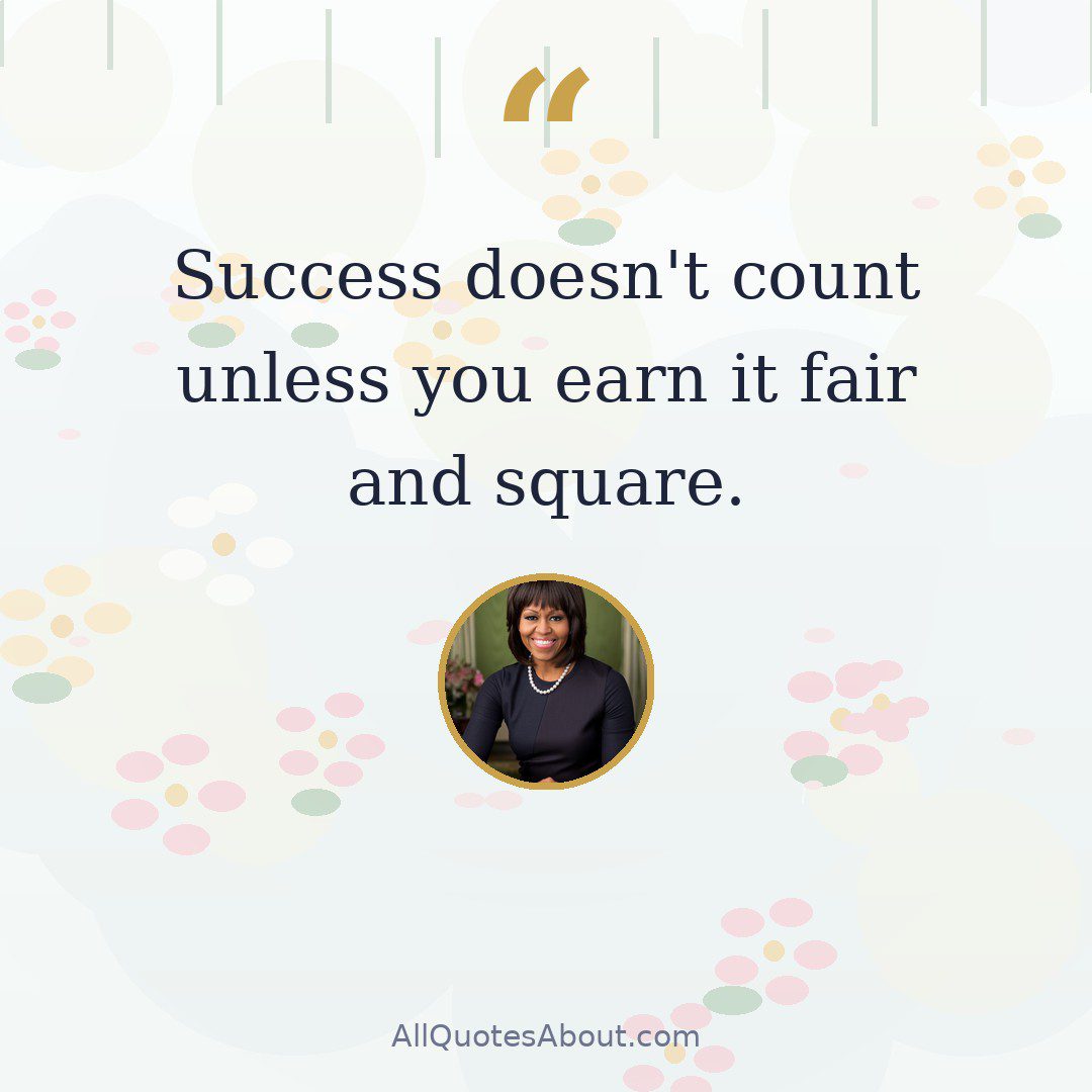 Success doesn't count unless you earn it fair and square. quote card