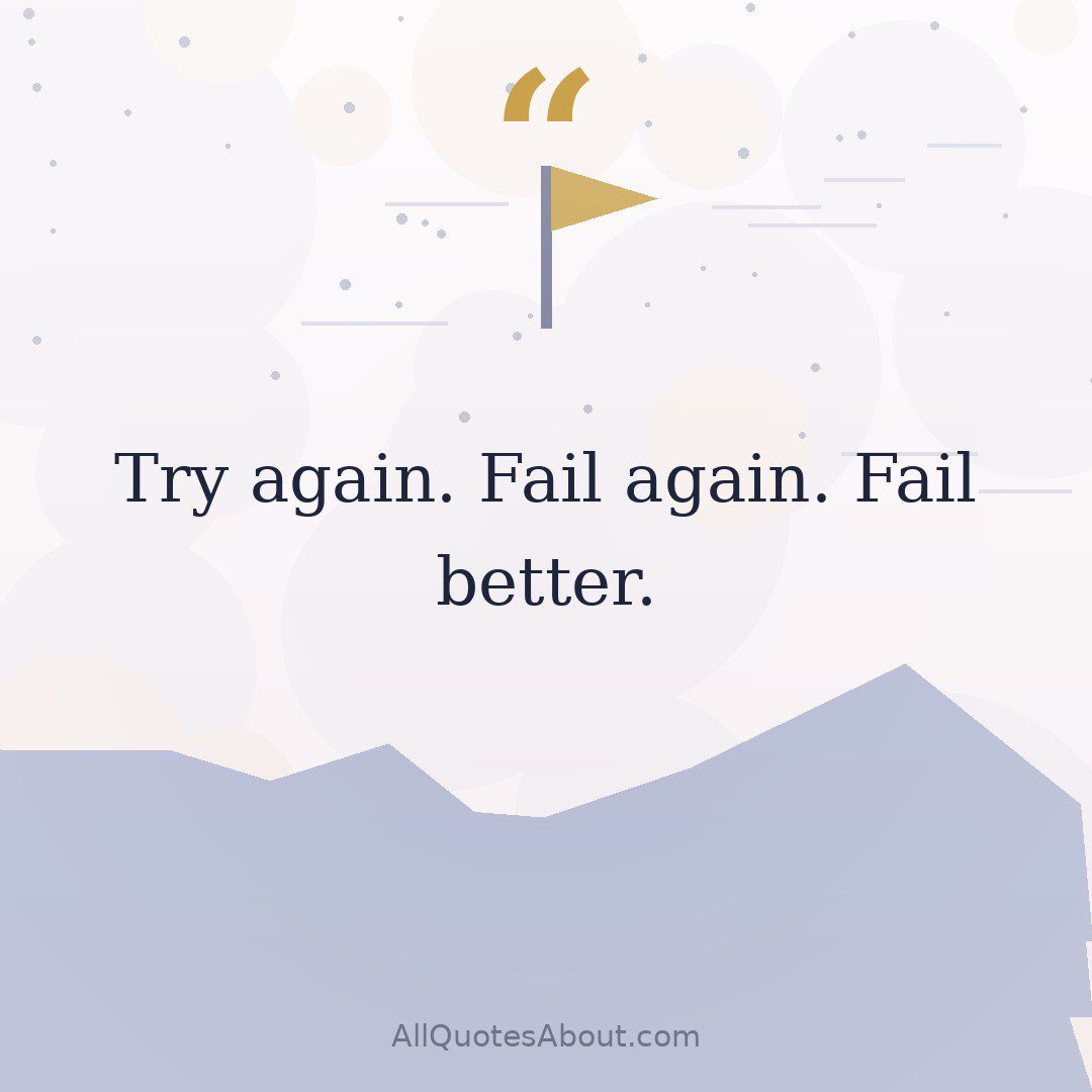 Try again. Fail again. Fail better. quote card