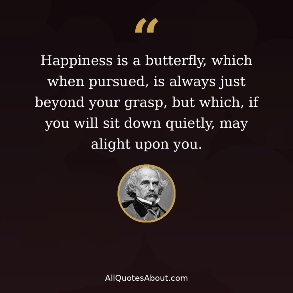 Happiness is a butterfly – Nathaniel Hawthorne quote card