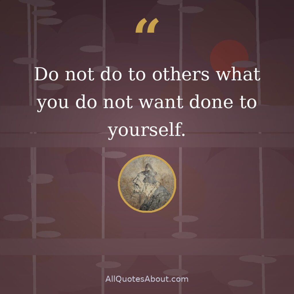 Do not do to others what you do not want done to yourself quote card