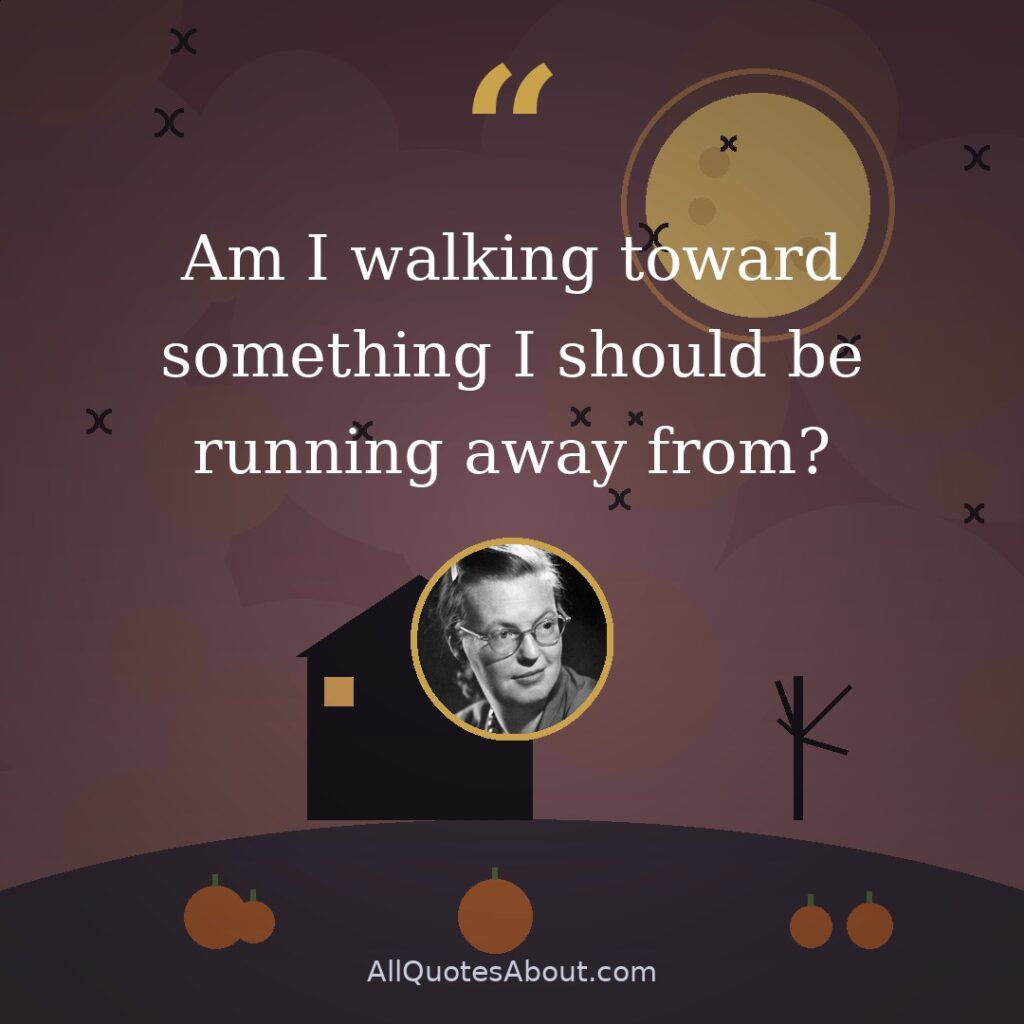 Am I walking toward something I should be running away from? quote card