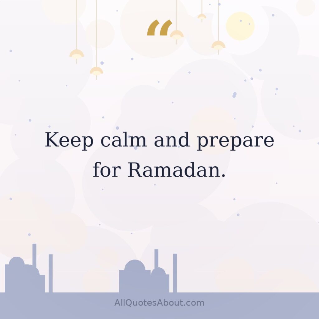 Keep calm and prepare for Ramadan. quote card