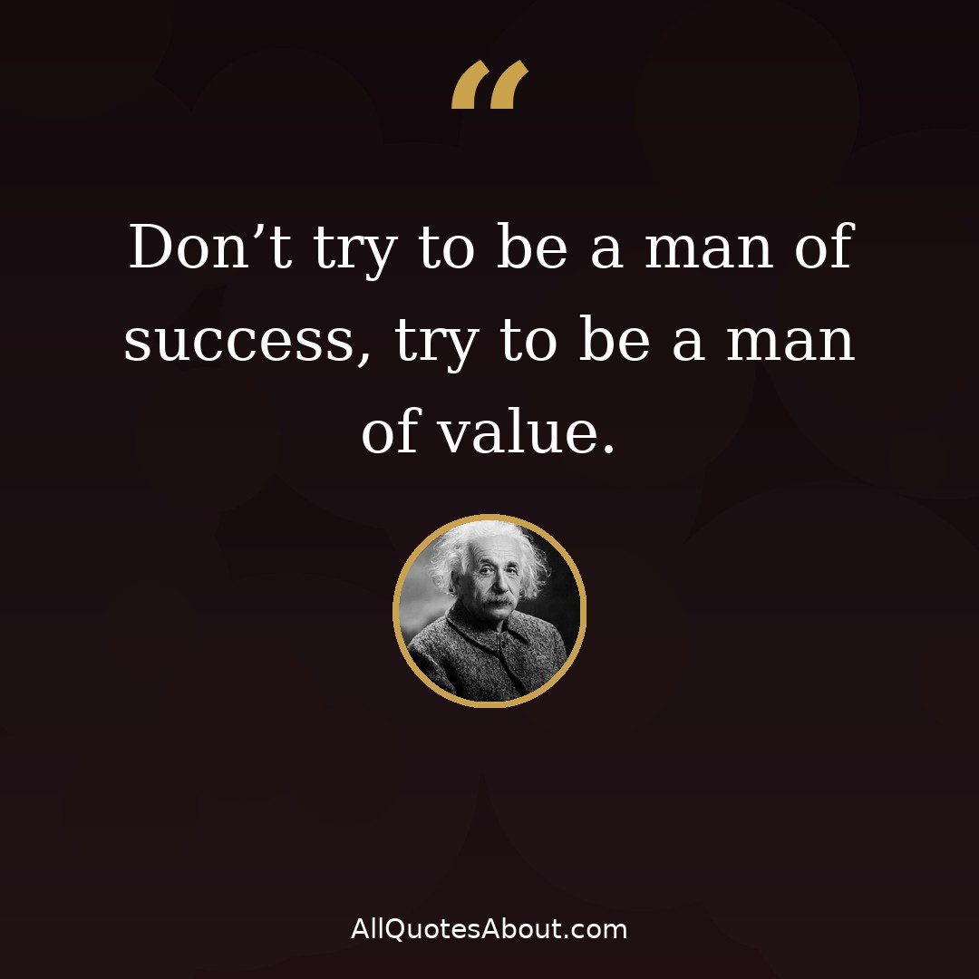 Try to be a man of value – Albert Einstein quote card