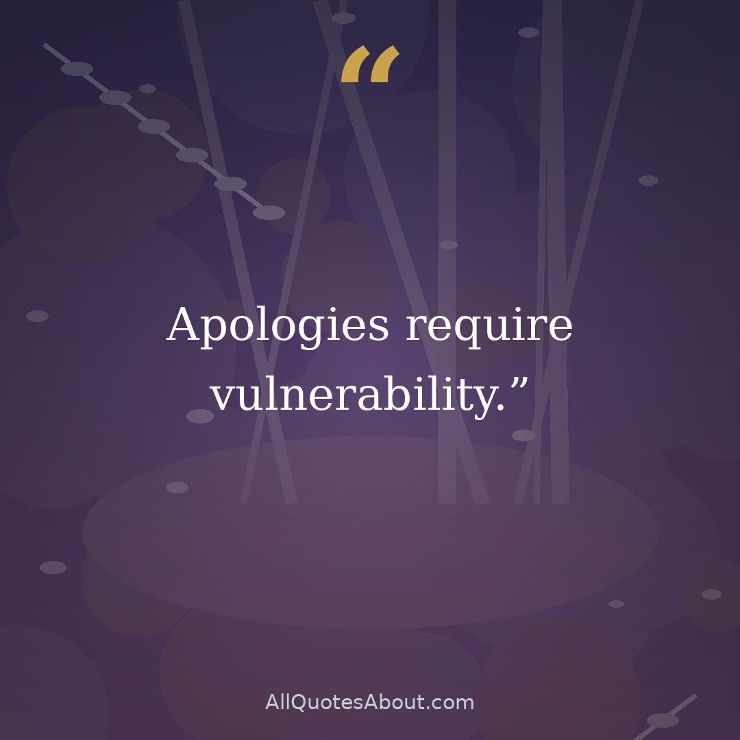 Apologies require vulnerability. quote card
