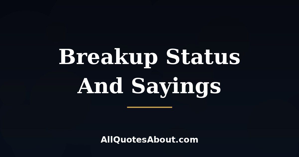Breakup Status And Sayings