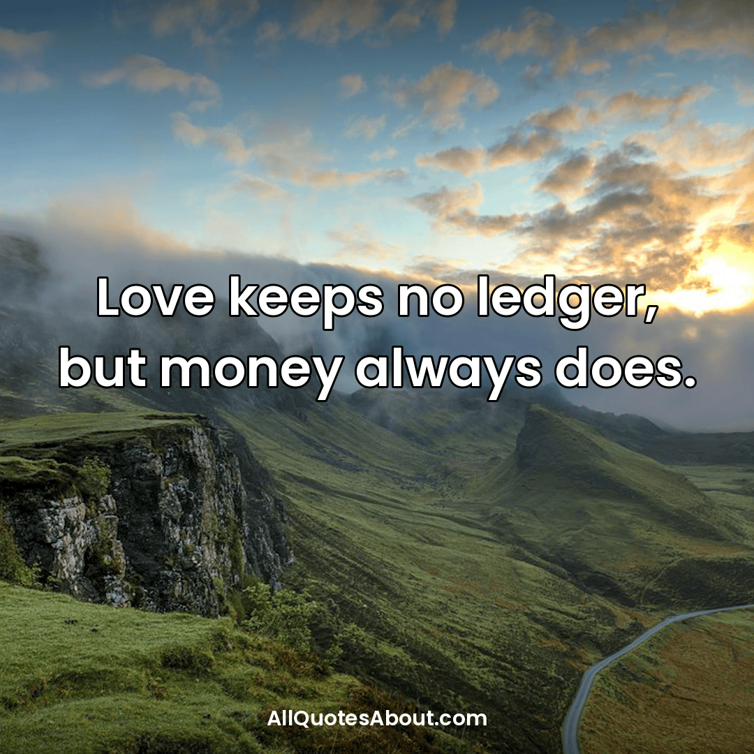 money ruins relationships quotes