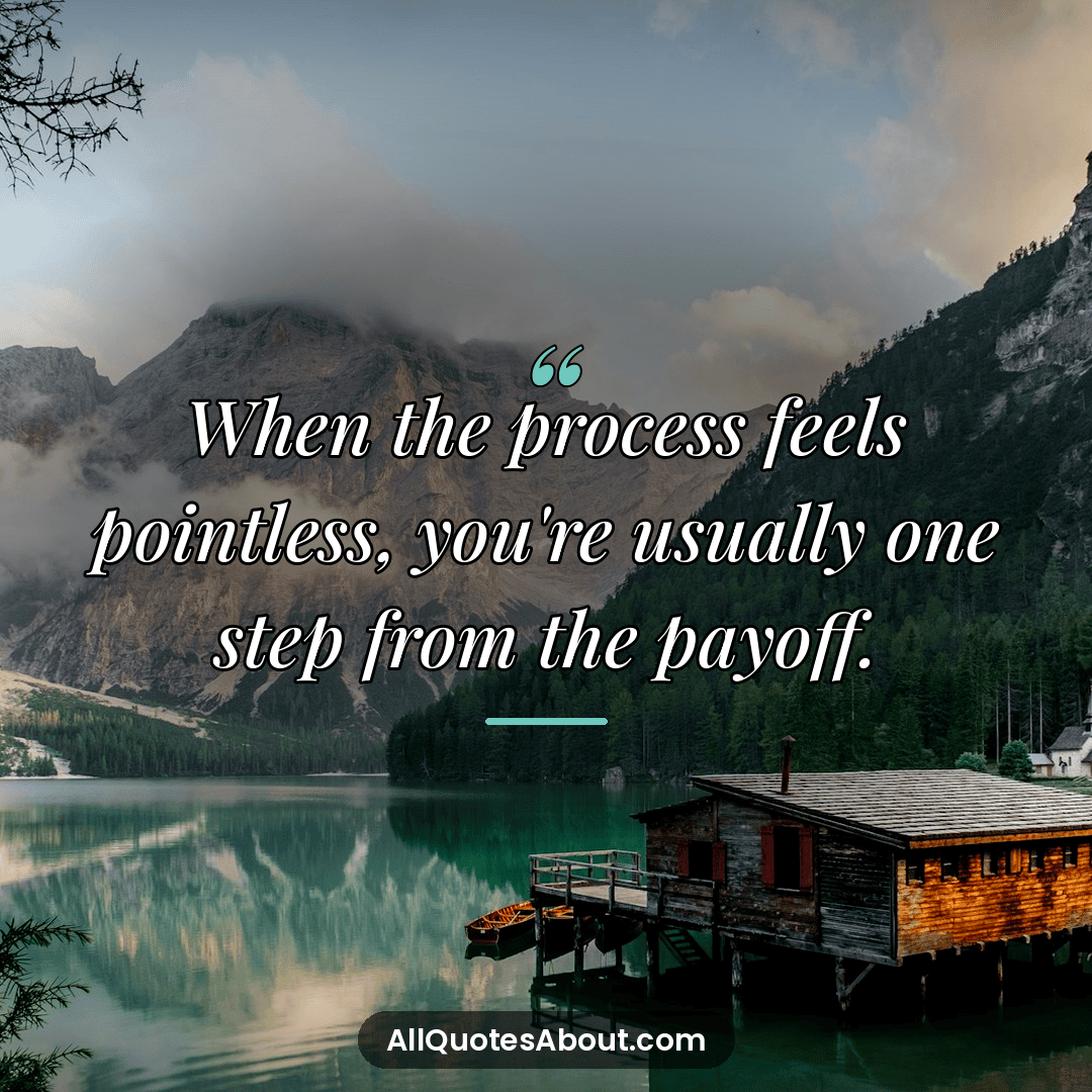 quotes about the process